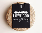 I Owe God Everything tee