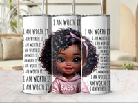 I Am Worthy Girls tumbler