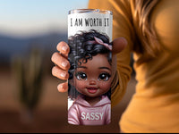 I Am Worthy Girls tumbler