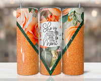 She is Mom Floral tumbler