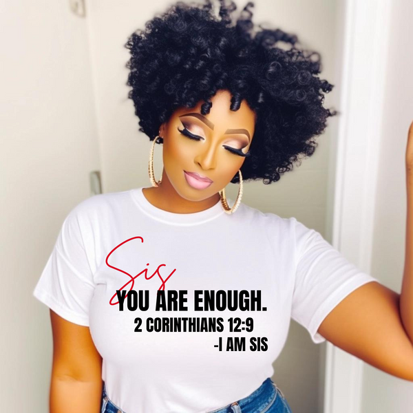 Sis You Are ENOUGH tee(White)