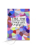 Take Time To Make Your Soul Happy Journal