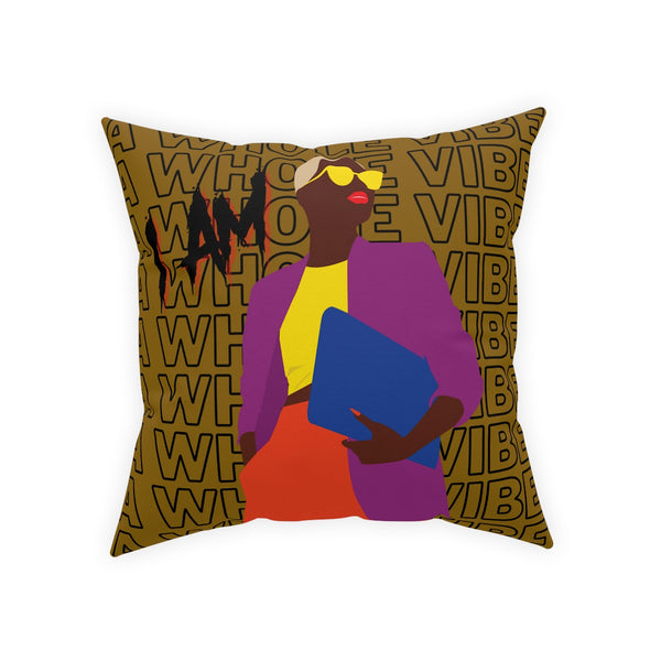 I AM A WHOLE VIBE Pillow