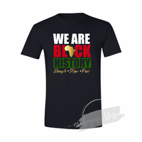 WE ARE BLACK HISTORY SHORT SLEEVE TEE
