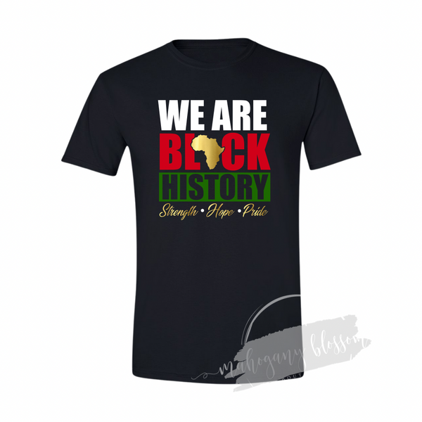 WE ARE BLACK HISTORY SHORT SLEEVE TEE