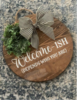 Welcome- ish Door Hanger