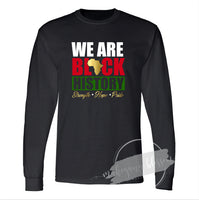WE ARE BLACK HISTORY Long Sleeve Tee
