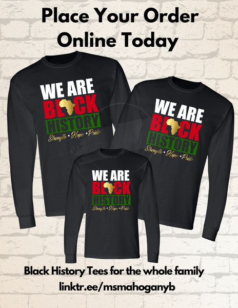 WE ARE BLACK HISTORY Long Sleeve Tee