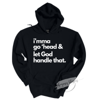 Let God handle that HOODIE