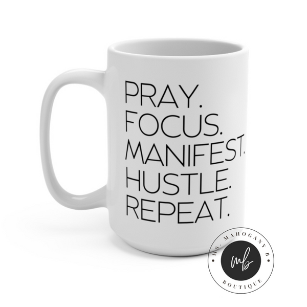 Pray, Focus, Manifest Mug