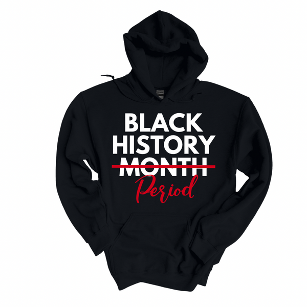 BLACK HISTORY MONTH HOODIE
